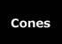 cones