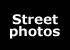 Street photos